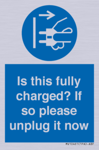 Is this fully charged? If so please unplug it now